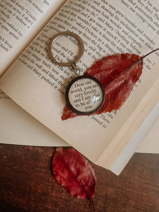 Anne of Green Gables Keychain: "Dear old world you are very lovely-"