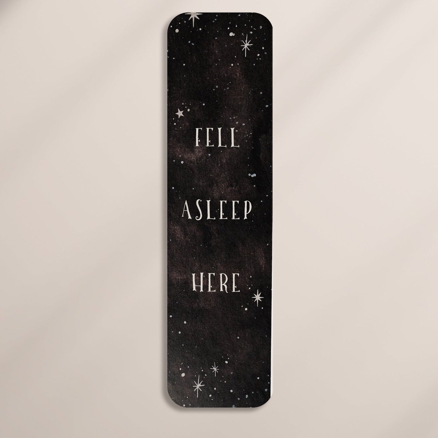 Fell Asleep Here Bookmark